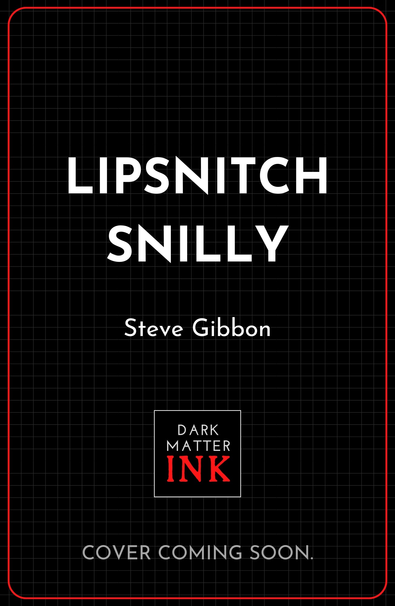 Lipsnitch Snilly