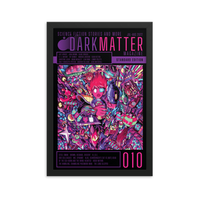 "Dark Matter Magazine Issue 010" Framed Poster (12"x18")
