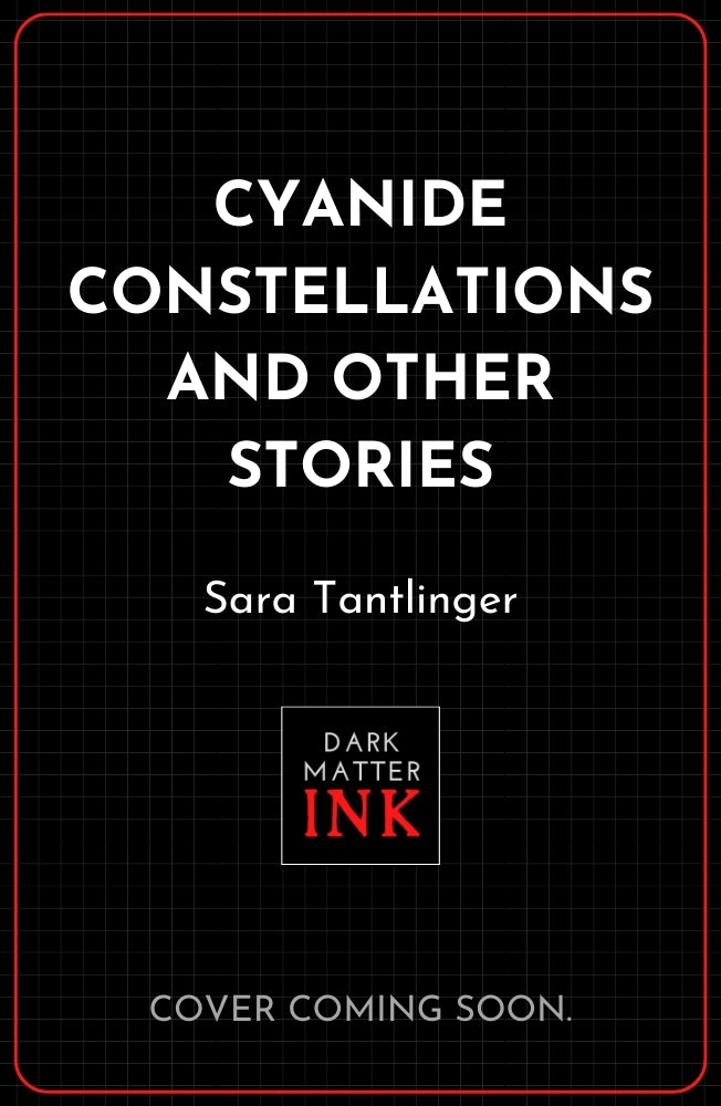 Cyanide Constellations and Other Stories