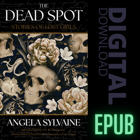 The Dead Spot: Stories of Lost Girls