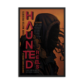 "Haunted Reels" Framed Poster (12"x18" or 24"x36")