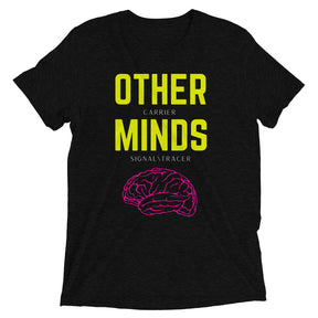 "Other Minds" Tri-blend T-shirt