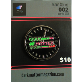 Dark Matter Magazine Limited Edition Enamel Pin #002