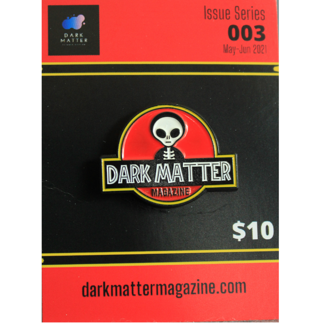 Dark Matter Magazine Limited Edition Enamel Pin #003
