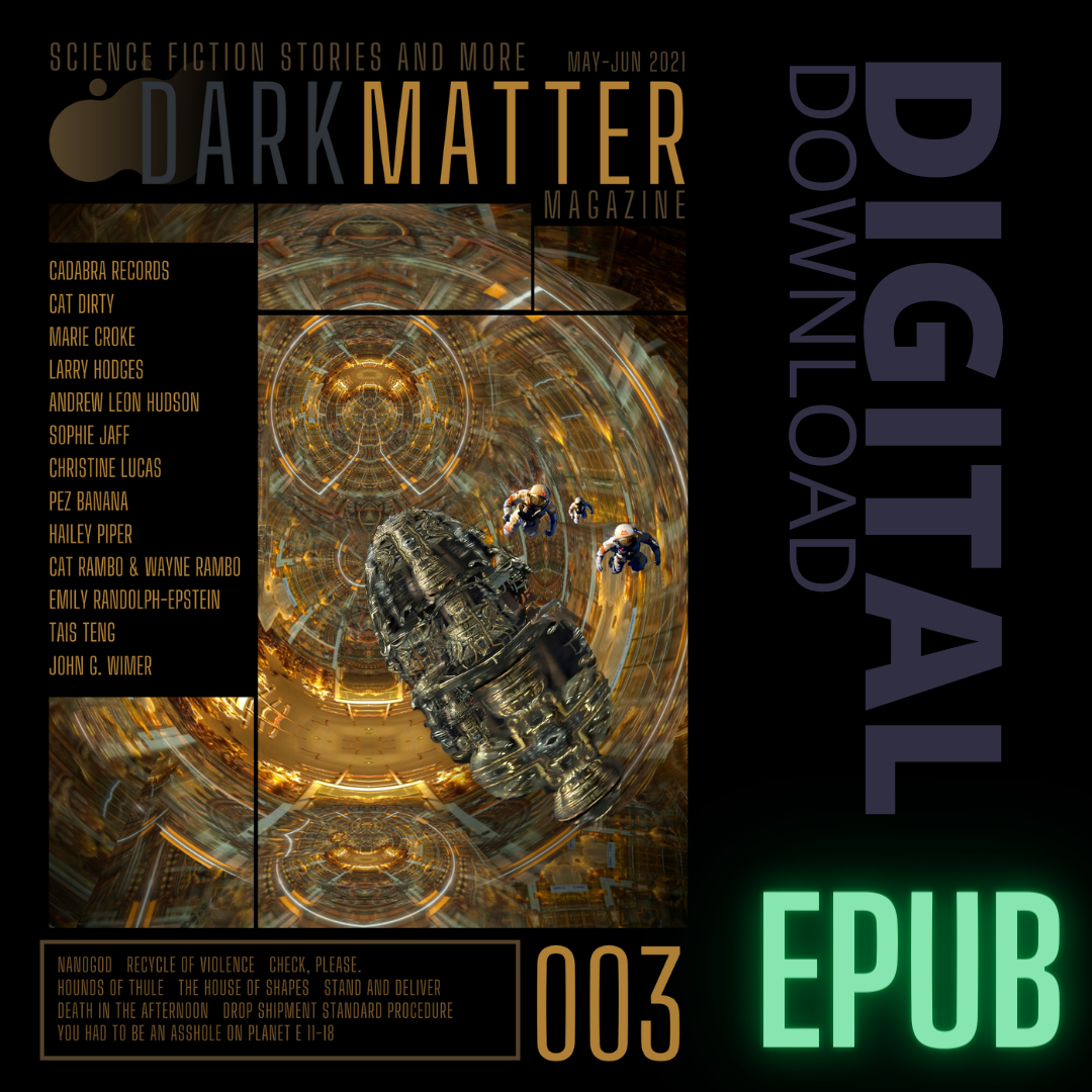Issue 003 May-Jun 2021 Digital Download EPUB - Dark Matter Magazine