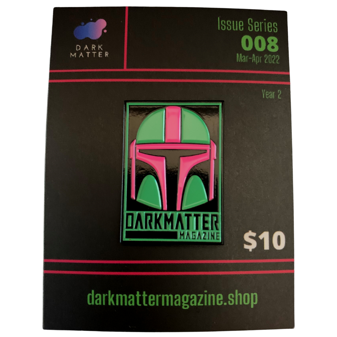 Dark Matter Magazine Limited Edition Enamel Pin #008