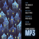 "The House of Shapes" Audible Story MP3 Download