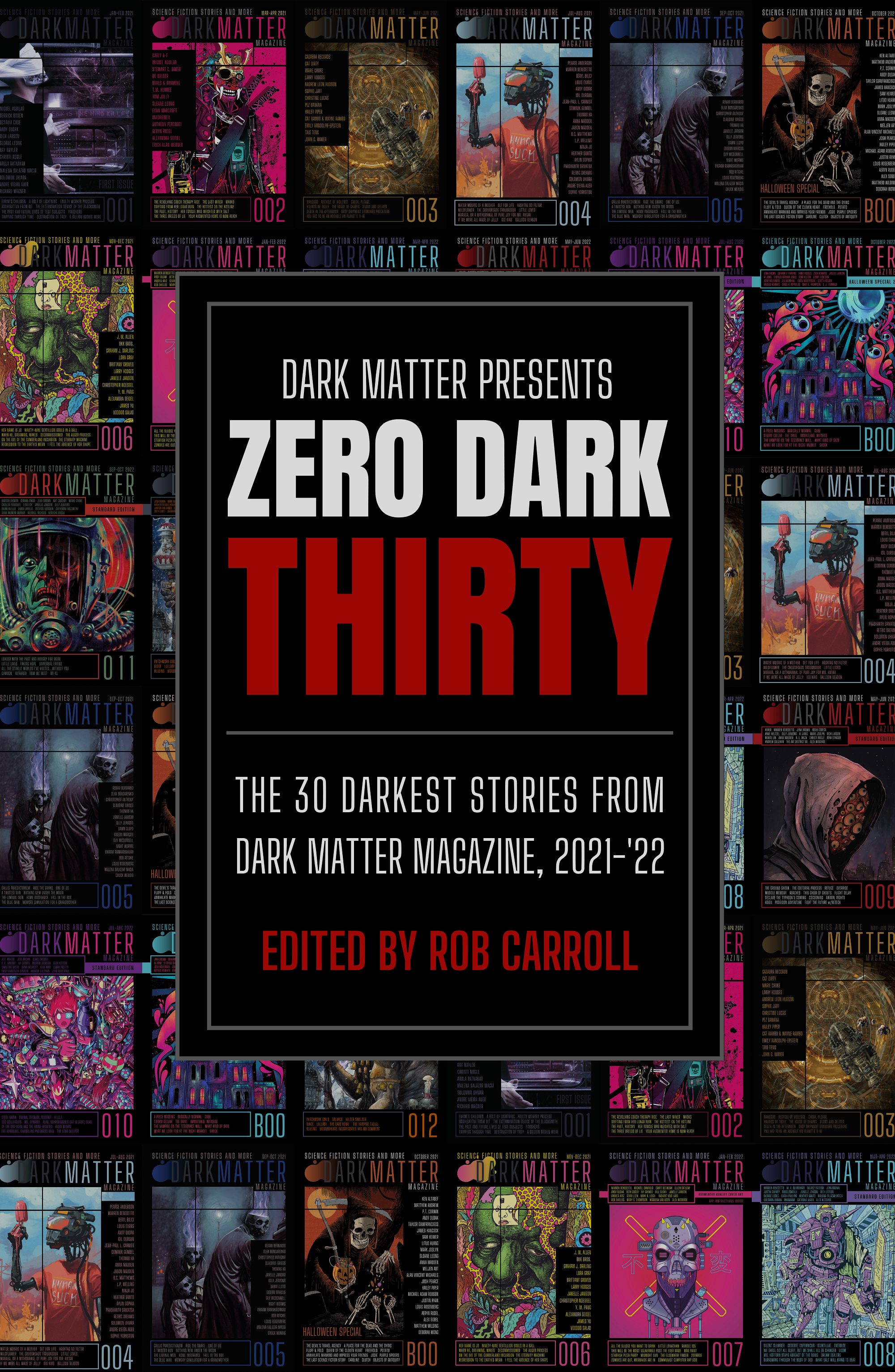 Zero Dark Thirty: The 30 Darkest Stories from Dark Matter Magazine, 2021-'22