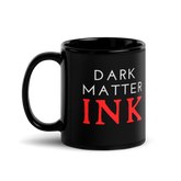"Dark Matter INK" 11oz Black Ceramic Mug