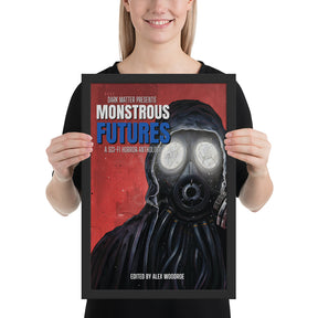 "Monstrous Futures" Framed Poster (12"x18")