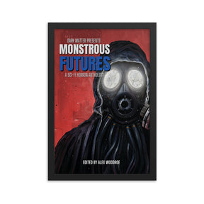 "Monstrous Futures" Framed Poster (12"x18")