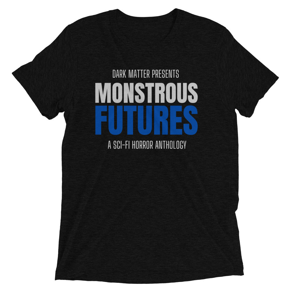 "Monstrous Futures TOC" Front/Back Tri-blend T-shirt