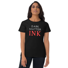 "Dark Matter INK" Women's Fitted T-shirt